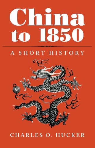 Бумажная книга «China to 1850: A Short History», автор Чарльз О. Хакер - фото №1