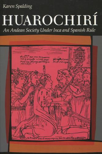 Бумажная книга «Huarochiri: An Andean Society Under Inca and Spanish Rule», автор Карен Сполдинг - фото №1