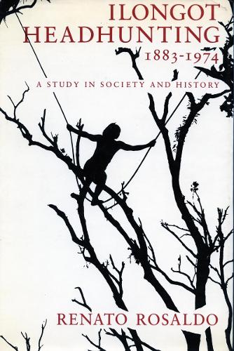 Бумажная книга «Ilongot Headhunting, 1883-1974: A Study in Society and History», автор Ренато Розальдо - фото №1