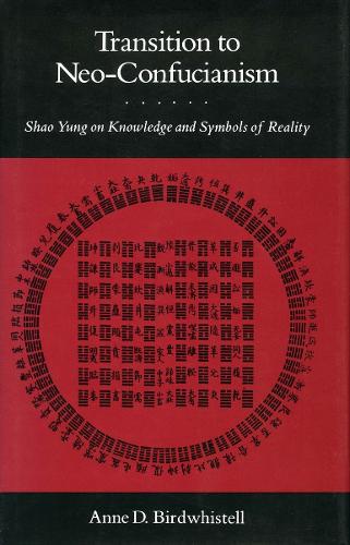 Бумажная книга «Transition to Neo-Confucianism: Shao Yung on Knowledge and Symbols of Reality», автор Энн Д. Бердвистелл - фото №1