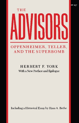 Бумажная книга «The Advisors: Oppenheimer, Teller, and the Superbomb», автор Герберт Ф. Йорк - фото №1
