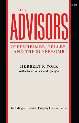 Бумажная книга «The Advisors: Oppenheimer, Teller, and the Superbomb», автор Герберт Ф. Йорк - фото №1