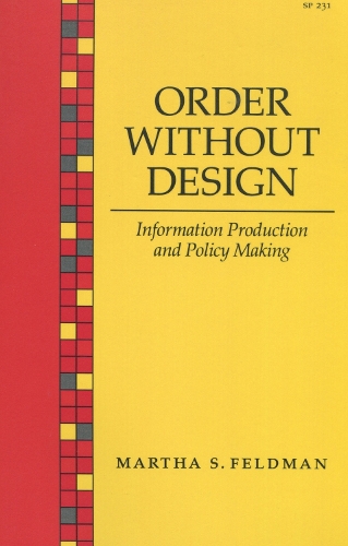 Бумажная книга «Order Without Design: Information Production and Policy Making», автор Марта С. Фельдман - фото №1