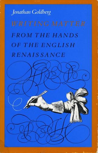 Бумажная книга «Writing Matter: From the Hands of the English Renaissance», автор Джонатан Голдберг - фото №1