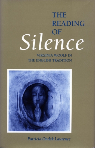 Паперова книга «The Reading of Silence: Virginia Woolf in the English Tradition», автор Патриція Ондек Лоуренс - фото №1
