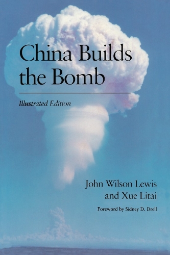 Бумажная книга «China Builds the Bomb», авторов Джон В. Льюис, Литай Сюэ - фото №1