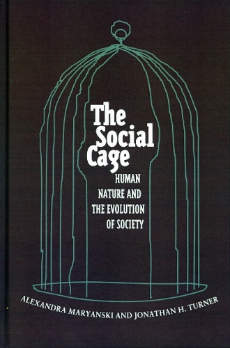 Паперова книга «The Social Cage: Human Nature and the Evolution of Society», авторів Александра Мар'янські, Джонатан Х. Тернер - фото №1