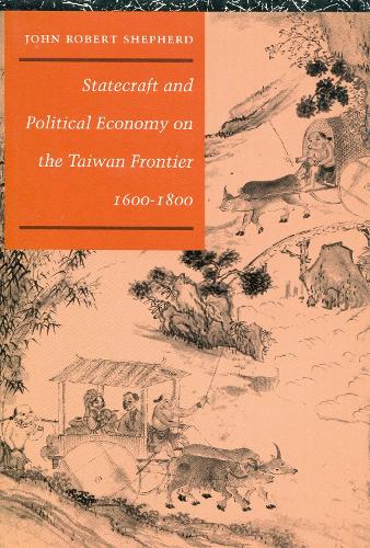 Бумажная книга «Statecraft and Political Economy on the Taiwan Frontier, 1600-1800», автор Джон Роберт Шепард - фото №1