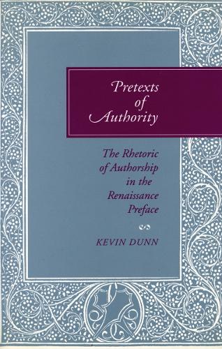Паперова книга «Pretexts of Authority: The Rhetoric of Authorship in the Renaissance Preface», автор Кевін Данн - фото №1
