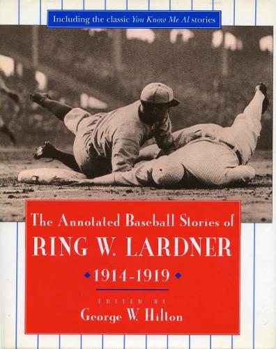 Бумажная книга «The Annotated Baseball Stories of Ring W. Lardner, 1914-1919», автор Ринг У. Ларднер - фото №1