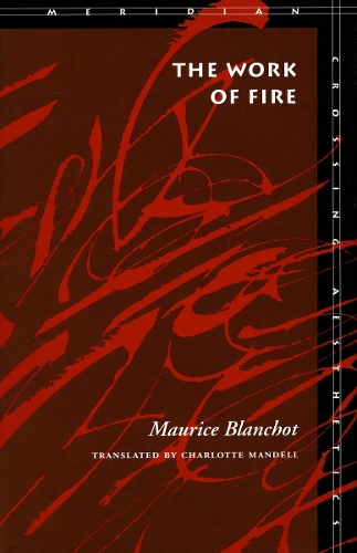 Бумажная книга «The Work of Fire», автор Морис Бланшо - фото №1