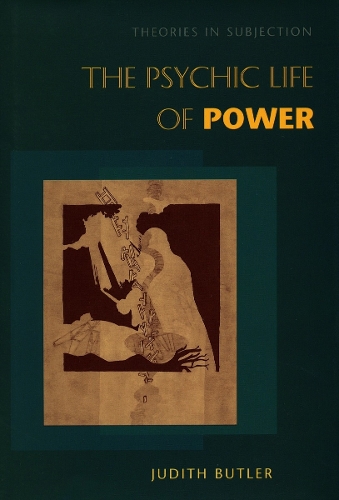 Паперова книга «The Psychic Life of Power: Theories in Subjection», автор Джудіт Батлер - фото №1