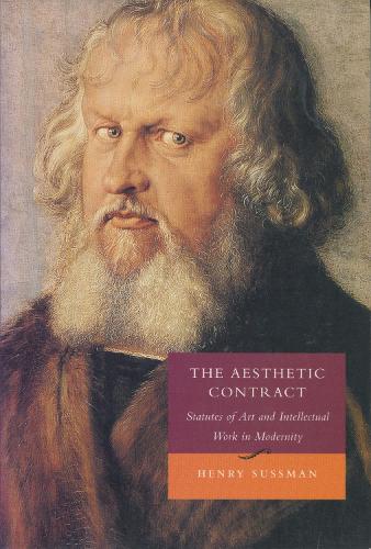 Паперова книга «The Aesthetic Contract: Statutes of Art and Intellectual Work in Modernity», автор Генрі Сассман - фото №1