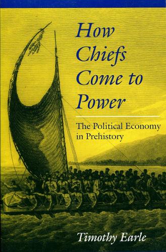 Бумажная книга «How Chiefs Come to Power: The Political Economy in Prehistory», автор Тимоти Эрл - фото №1