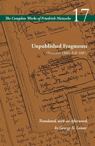 Бумажная книга «Unpublished Fragments (Summer 1886–Fall 1887): Volume 17», автор Фридрих Ницше - фото №1