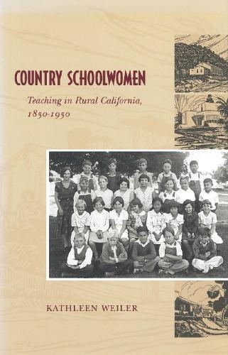 Бумажная книга «Country Schoolwomen: Teaching in Rural California, 1850-1950», автор Кэтлин Вейлер - фото №1
