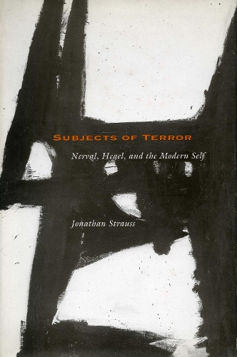 Паперова книга «Subjects of Terror: Nerval, Hegel, and the Modern Self», автор Джонатан Штраус - фото №1