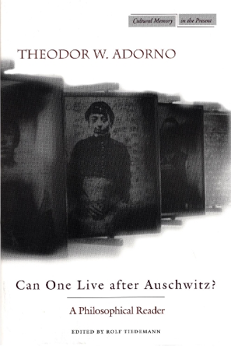 Паперова книга «Can One Live after Auschwitz?: A Philosophical Reader», автор Теодор Адорно - фото №1
