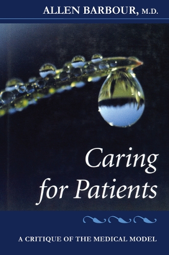 Бумажная книга «Caring for Patients: A Critique of the Medical Model», автор Аллен Барбур - фото №1