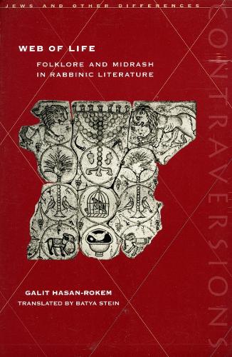Бумажная книга «Web of Life: Folklore and Midrash in Rabbinic Literature», автор Галит Хасан-Рокем - фото №1