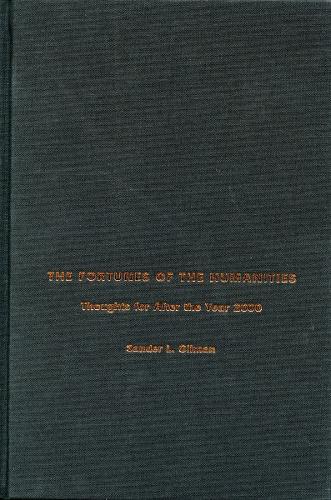 Паперова книга «The Fortunes of the Humanities: Thoughts for After the Year 2000», автор Сандер Л. Гілман - фото №1