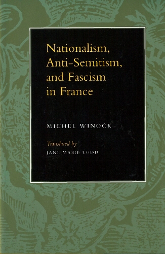 Бумажная книга «Nationalism, Antisemitism, and Fascism in France», автор Мишель Винок - фото №1
