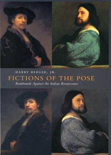 Бумажная книга «Fictions of the Pose: Rembrandt Against the Italian Renaissance», автор Гарри Бергер - фото №1
