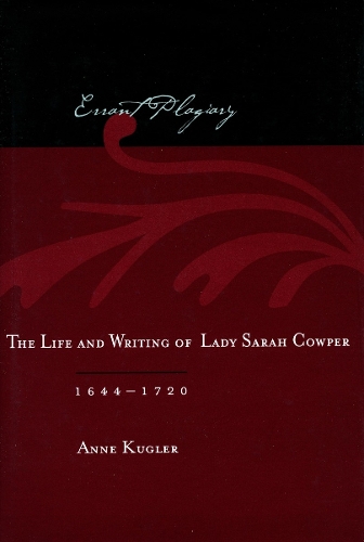 Бумажная книга «Errant Plagiary: The Life and Writing of Lady Sarah Cowper, 1644-1720», автор Энн Куглер - фото №1