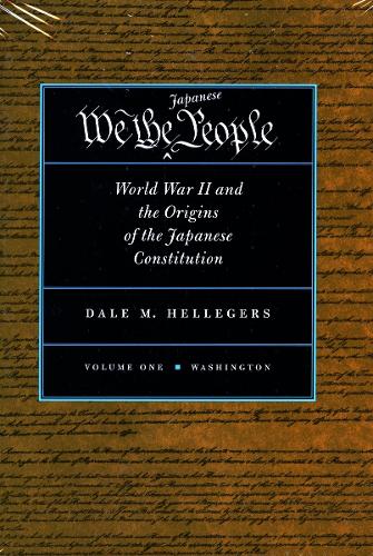 Бумажная книга «We, the Japanese People: World War II and the Origins of the Japanese Constitution», автор Дейл Хеллегерс - фото №1