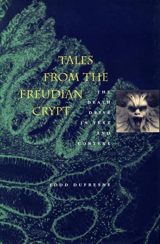 Бумажная книга «Tales from the Freudian Crypt: The Death Drive in Text and Context», автор Тодд Дюфрейн - фото №1
