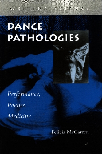 Паперова книга «Dance Pathologies: Performance, Poetics, Medicine», автор Феліція Маккаррен - фото №1