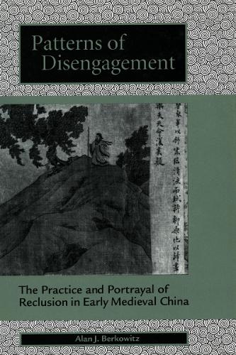 Бумажная книга «Patterns of Disengagement: The Practice and Portrayal of Reclusion in Early Medieval China», автор Алан Дж. Берковиц - фото №1