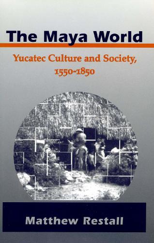 Паперова книга «The Maya World: Yucatec Culture and Society, 1550-1850», автор Метью Рестолл - фото №1
