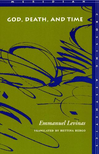 Паперова книга «God, Death, and Time», автор Еммануель Левінас - фото №1