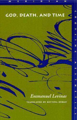 Бумажная книга «God, Death, and Time», автор Эммануэль Левинас - фото №1