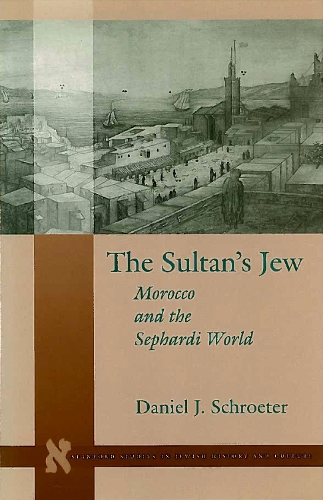 Паперова книга «The Sultan’s Jew: Morocco and the Sephardi World», автор Деніел Дж. Шретер - фото №1