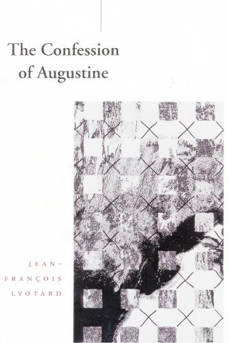 Бумажная книга «The Confession of Augustine», автор Жан-Франсуа Лиотар - фото №1