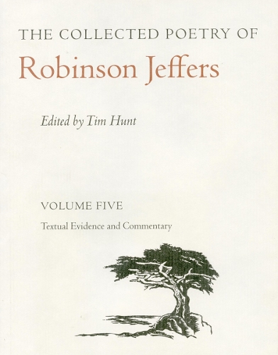 Бумажная книга «The Collected Poetry of Robinson Jeffers Vol 5: Volume Five: Textual Evidence and Commentary», автор Робинсон Джефферс - фото №1