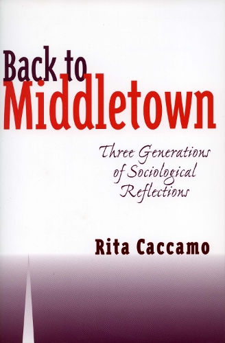 Бумажная книга «Back to Middletown: Three Generations of Sociological Reflections», автор Рита Какамо - фото №1