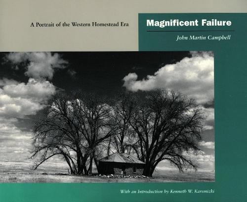 Бумажная книга «Magnificent Failure: A Portrait of the Western Homestead Era», автор Джон Мартин Кэмпбелл - фото №1