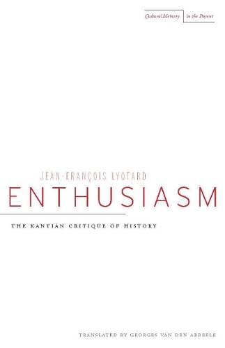 Бумажная книга «Enthusiasm: The Kantian Critique of History», автор Жан-Франсуа Лиотар - фото №1