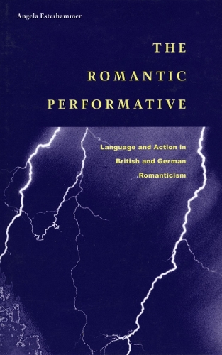Паперова книга «The Romantic Performative: Language and Action in British and German Romanticism», автор Анжела Естерхаммер - фото №1