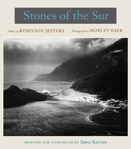Бумажная книга «Stones of the Sur: Poetry by Robinson Jeffers, Photographs by Morley Baer», авторов Морли Баер, Робинсон Джефферс - фото №1