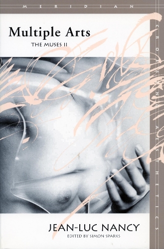 Бумажная книга «Multiple Arts: The Muses II», автор Жан-Люк Нанси - фото №1