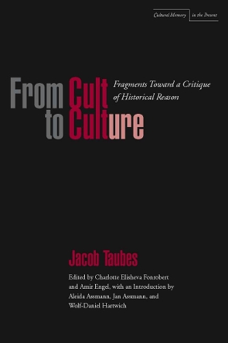 Паперова книга «From Cult to Culture: Fragments toward a Critique of Historical Reason», автор Якоб Таубес - фото №1