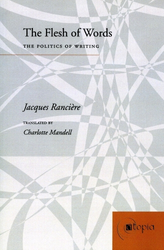 Бумажная книга «The Flesh of Words: The Politics of Writing», автор Жак Рансьер - фото №1