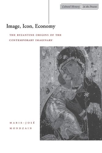 Бумажная книга «Image, Icon, Economy: The Byzantine Origins of the Contemporary Imaginary», автор Мари-Жозе Мондзен - фото №1