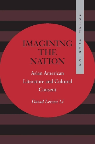 Паперова книга «Imagining the Nation: Asian American Literature and Cultural Consent», автор Девід Лейвей Лі - фото №1