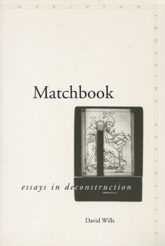Бумажная книга «Matchbook: Essays in Deconstruction», автор Дэвид Уиллс - фото №1