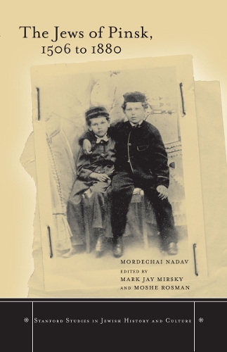 Паперова книга «The Jews of Pinsk, 1506 to 1880», автор Мордехай Надав - фото №1